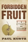 Forbidden Fruit : The Ethics of Secularism - eBook