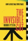 The Invisible Cut : How Editors Make Movie Magic - eBook
