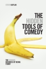 The Hidden Tools of Comedy : The Serious Business of Being Funny - eBook