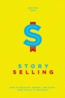 Story Selling : How to Pitch Film and TV Projects - Book