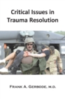 Critical Issues in Trauma Resolution : The Traumatic Incident Network - eBook