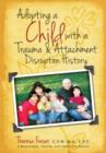 Adopting a Child With a Trauma and Attachment Disruption History : A Practical Guide - eBook