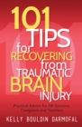 101 Tips for Recovering from Traumatic Brain Injury : Practical Advice for TBI Survivors, Caregivers, and Teachers - eBook