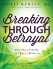 Breaking Through Betrayal : And Recovering the Peace Within - eBook