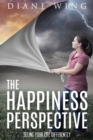 The Happiness Perspective : Seeing Your Life Differently - eBook