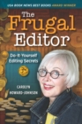 The Frugal Editor : Do-It-Yourself Editing Secrets -- From Your Query Letters to Final Manuscript to the Marketing of Your New Bestseller, 3rd Edition - eBook