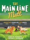 The Main Line Mutt : Maggie Dog Learns Her True Worth - eBook