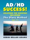 AD/HD SUCCESS! : Solutions for Boosting Self-Esteem / The Diary Method for Ages 7-17 - eBook