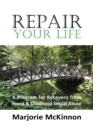 REPAIR Your Life : A Program for Recovery from Incest & Childhood Sexual Abuse - eBook