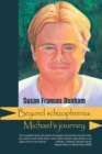 Beyond Schizophrenia : Michael's Journey - eBook