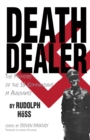 Death Dealer : The Memoirs of the SS Kommandant at Auschwitz - eBook