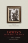 Dewey's Enduring Impact : Essays on America's Philosopher - Book