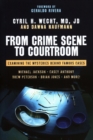 From Crime Scene to Courtroom : Examining the Mysteries Behind Famous Cases - Book