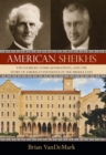 American Sheikhs : Two Families, Four Generations, and the Story of America's Influence in the Middle East - eBook