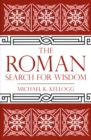 The Roman Search for Wisdom - Book