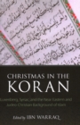 Christmas in the Koran : Luxenberg, Syriac, and the Near Eastern and Judeo-Christian Background of Islam - eBook