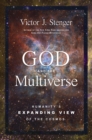 God and the Multiverse : Humanity's Expanding View of the Cosmos - Book