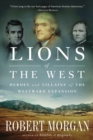 Lions of the West : Heroes and Villains of the Westward Expansion - Book