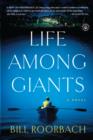 Life Among Giants : A Novel - eBook
