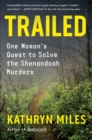 Trailed : One Woman's Quest to Solve the Shenandoah Murders - Book