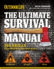 The Ultimate Survival Manual : 333 Skills That Will Get You Out Alive - eBook