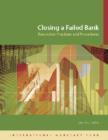 Closing a Failed Bank : Resolution Practices and Procedures - Book