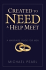 Created To Need A Help Meet - eBook