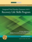 The Integrated Dual Disorders Treatment (IDDT) Recovery Life Skills Program, Set : A Group Approach to Relapse Prevention and Healthy Living - Book