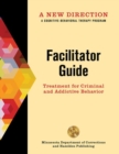 A New Direction: Facilitator Guide : A Cognitive-Behavioral Therapy Program - Book