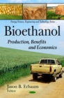 Bioethanol : Production, Benefits and Economics - eBook