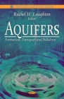 Aquifers : Formation, Transport & Pollution - Book