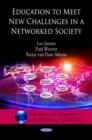 Education to Meet New Challenges in a Networked Society - Book