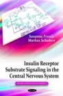 Insulin Receptor Substrate Signaling in the Central Nervous System - Book