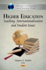 Higher Education : Teaching, Internationalization & Student Issues - Book