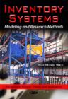 Inventory Systems : Modeling & Research Methods - Book