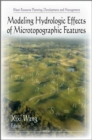 Modeling Hydrologic Effects of Microtopographic Features - Book