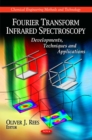 Fourier Transform Infrared Spectroscopy : Developments, Techniques & Applications - Book