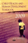 Child Health & Human Development Yearbook 2009 - Book