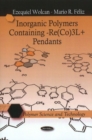 Inorganic Polymers Containing -Re(CO)3L+ Pendants - Book