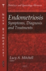 Endometriosis : Symptoms, Diagnosis & Treatments - Book