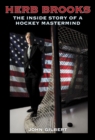 Herb Brooks : The Inside Story of a Hockey Mastermind - eBook