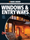 Black & Decker The Complete Guide to Windows & Entryways : Repair - Renew - Replace - eBook