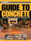 Guide to Concrete : Masonry & Stucco Projects - eBook