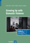 Growing Up with Domestic Violence - eBook