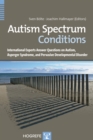 Autism Spectrum Conditions : FAQs on Autism, Asperger Syndrome, and Atypical Autism Answered by International Experts - eBook