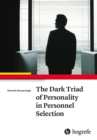 The Dark Triad of Personality in Personnel Selection - eBook