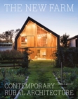 The New Farm : Contemporary Rural Architecture - Book