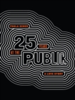 Paula Scher : Twenty-Five Years at the Public, A Love Story - Book