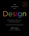 The Business of Design : Balancing Creativity and Profitability - Book