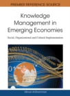 Knowledge Management in Emerging Economies: Social, Organizational and Cultural Implementation - eBook